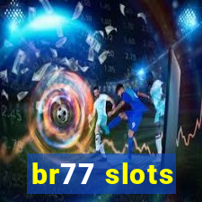 br77 slots